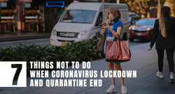  7 things not to do when coronavirus lockdown and quarantine end